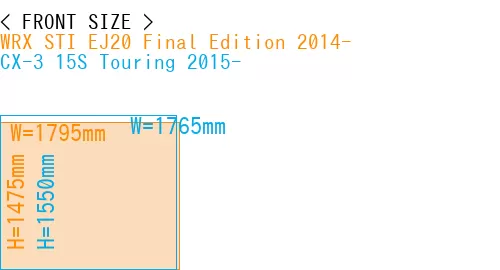 #WRX STI EJ20 Final Edition 2014- + CX-3 15S Touring 2015-